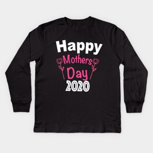 Happy Mothers Day 2020 Kids Long Sleeve T-Shirt